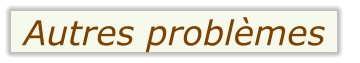 Autres problèmes