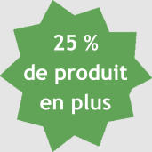 25 %  de produit  en plus