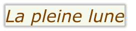 La pleine lune