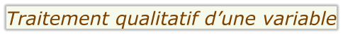 Traitement qualitatif d’une variable